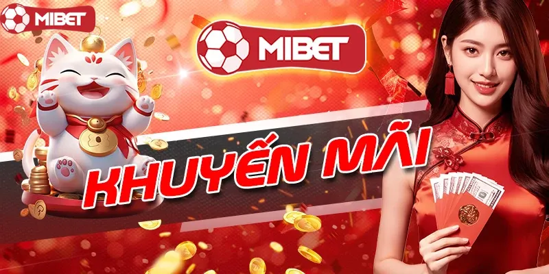 KHUYẾN MÃI MIBET