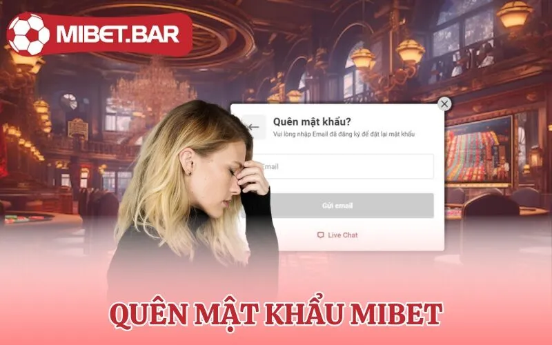 QUÊN MẬT KHẨU MIBET
